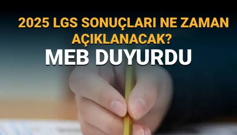 2025 LGS Sonuçları Ne Zaman Açıklanacak? MEB Takvimiyle Detaylar Burada!
