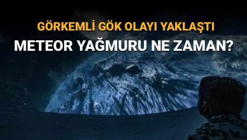 Perseid Meteor Yağmuru 2023: Türkiye'den Görülme Zamanı ve Detayları