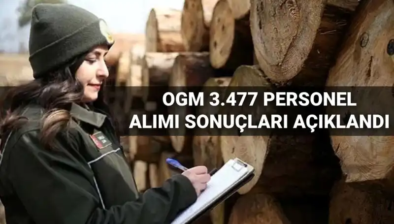 OGM 3.477 Personel Alım Sonuçları Açıklandı! Sorgulama ve Evrak Teslim Tarihleri