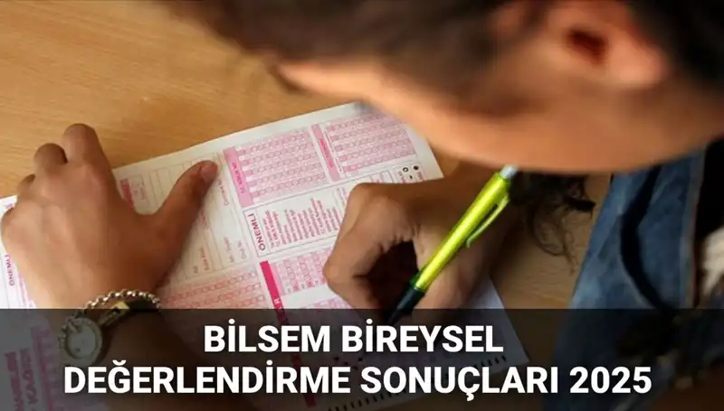 BİLSEM 2025 Bireysel Değerlendirme Sonuçları Açıklandı! Kayıt Hakkı Kazananlar Kimler?
