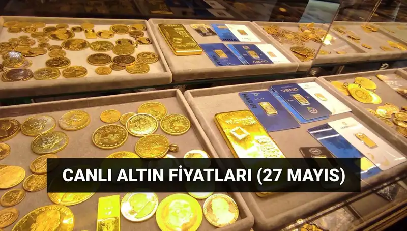 Bugün Altın Fiyatları Düşüyor: 27 Mayıs Canlı Altın Piyasa Değeri