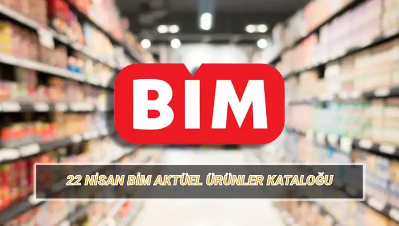 BİM Aktüel Kataloğu 22 Nisan'da Neler Sunuyor? Kaçırmayın!